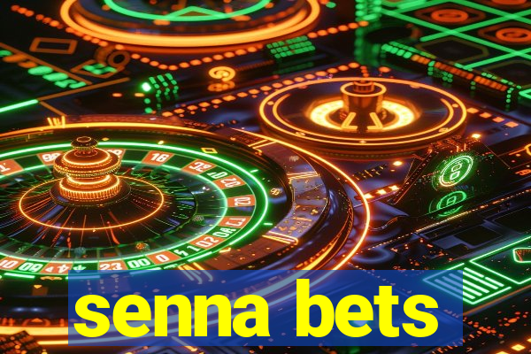 senna bets